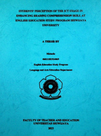 STUDENTS’ PERCEPTION OF THE ICT USAGE IN ENHANCING READING COMPREHENSION SKILL AT ENGLISH EDUCATION STUDY PROGRAM SRIWIJAYA UNIVERSITY