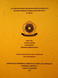 ANALISIS PENGARUH FAKTOR INSTITUSI DAN KEBIJAKAN MONETER TERHADAP PENDALAMAN KEUANGAN DI ASEAN