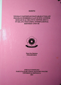 TINGKAT PARTISIPASI MASYARAKAT DALAM PROGRAM PEMBERDAYAAN ECENG GONDOK RESEARCH & CREATIVE CENTER (ERCC) PT KILANG PERTAMINA INTERNASIONAL REFINERY UNIT III