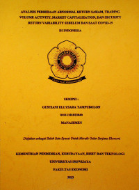 ANALISIS PERBEDAAN ABNORMAL RETURN SAHAM, TRADING VOLUME ACTIVITY, MARKET CAPIALIZATION, DAN SECURITY ETURN VARIABILITY SEBELUM DAN SAAT COVID-19 DI INDONESIA.