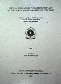 SISTEM PAKAR DIAGNOSIS TINGKAT RISIKO PENYAKIT JANTUNG DENGAN MENGGUNAKAN METODE FUZZY LOGIC