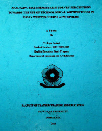 ANALYZING SIXTH SEMESTER STUDENTS’ PERCEPTIONS TOWARDS THE USE OF TECHNOLOGICAL WRITING TOOLS IN ESSAY WRITING COURSE ATMOSPHERE