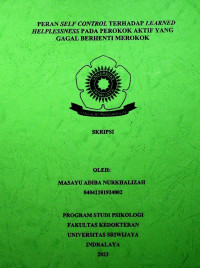 PERAN SELF CONTROL TERHADAP LEARNED HELPLESSNESS PADA PEROKOK AKTIF YANG GAGAL BERHENTI MEROKOK