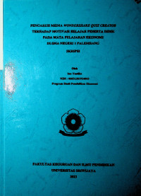 PENGARUH MEDIA WONDERSHARE QUIZ CREATOR TERHADAP MOTIVASI BELAJAR PESERTA DIDIK PADA MATA PELAJARAN EKONOMI DI SMA NEGERI 1 PALEMBANG