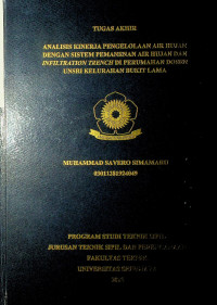 ANALISIS KINERJA PENGELOLAAN AIR HUJAN DENGAN SISTEM PEMANENAN AIR HUJAN DAN INFILTRATION TRENCH DI PERUMAHAN DOSEN UNSRI KELURAHAN BUKIT LAMA