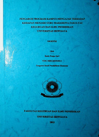 PENGARUH PROGRAM KAMPUS MENGAJAR TERHADAP KESIAPAN MENJADI GURU MAHASISWA FAKULTAS KEGURUAN DAN ILMU PENDIDIKAN UNIVERSITAS SRIWIJAYA