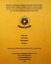 PENGARUH PEMBERIAN TAMBAHAN PENGHASILAN PEGAWAI DAN MOTIVASI KERJA TERHADAP KINERJA PEGAWAI APARATUR SIPIL NEGARA PADA BADAN PENDAPATAN PENGELOLAAN KEUANGAN DAN ASET DAERAH (BPPKAD) KABUPATEN BANGKA.