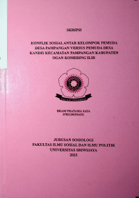 KONFLIK SOSIAL ANTAR KELOMPOK PEMUDA DESA PAMPANGAN VERSUS PEMUDA DESA KANDIS KECAMATAN PAMPANGAN KABUPATEN OGAN KOMERING ILIR