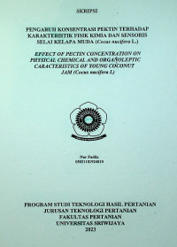 PENGARUH KONSENTRASI PEKTIN TERHADAP KARAKTERISTIK FISIK KIMIA DAN SENSORIS SELAI KELAPA MUDA (Cocus nucifera L.)