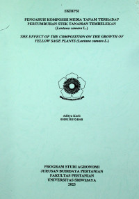PENGARUH KOMPOSISI MEDIA TANAM TERHADAP PERTUMBUHAN STEK TANAMAN TEMBELEKAN (Lantana camara L.)