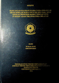 RANCANGAN SALURAN UTAMA PADA GENANGAN AIR DI SEBELAH BARAT PIT E KE KPL PADA WIUP OPERASI PRODUKSI BANKO TENGAH UPTE PT BUKIT ASAM TBK SUMATERA SELATAN.