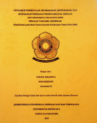 PENGARUH PEMBIAYAAN MUDHARABAH, MUSYARAKAH, DAN MURABAHAH TERHADAP PROFITABILITAS DENGAN NON PERFOMING FINANCING (NPF) SEBAGAI VARIABEL MODERASI (STUDI KASUS PADA BANK UMUM SYARIAH DI INDONESIA TAHUN 2016-2020).