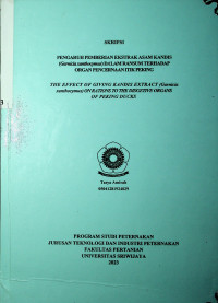 PENGARUH PEMBERIAN EKSTRAK ASAM KANDIS (Garnicia xanthocymus) DALAM RANSUM TERHADAP ORGAN PENCERNAAN ITIK PEKING