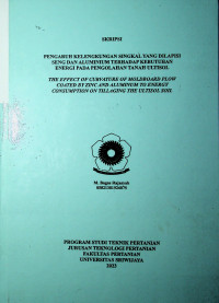 PENGARUH KELENGKUNGAN SINGKAL YANG DILAPISI SENG DAN ALUMINIUM TERHADAP KEBUTUHAN ENERGI PADA PENGOLAHAN TANAH ULTISOL