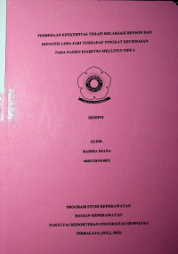PERBEDAAN EFEKTIFITAS TERAPI RELAKSASI BENSON DAN HIPNOTIS LIMA JARI TERHADAP TINGKAT KECEMASAN PADA PASIEN DIABETES MELLITUS TIPE 2