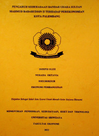 PENGARUH KEBERADAAN BANDAR UDARA SULTAN MAHMUD BADARUDDIN II TERHADAP PEREKONOMIAN KOTA PALEMBANG.