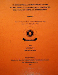 ANALISIS KETEBALAN GAMBUT MENGGUNAKAN METODE ERT (ELECTRICAL RESISTIVITY TOMOGRAPHY) DI KAWASAN PT TEMPIRAI PALM RESOURCES