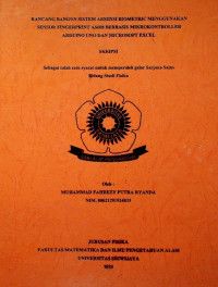 RANCANG BANGUN SISTEM ABSENSI BIOMETRIC MENGGUNAKAN SENSOR FINGERPRINT AS608 BERBASIS MIKROKONTROLLER ARDUINO UNO DAN MICROSOFT EXCEL