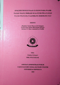 ANALISIS PENGGUNAAN E-FILING PADA WAJIB PAJAK ORANG PRIBADI DI KANTOR PELAYANAN PAJAK PRATAMA PALEMBANG SEBERANG ULU