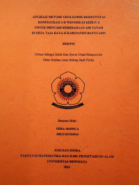 APLIKASI METODE GEOLISTRIK RESISTIVITAS KONFIGURASI 1-D WENNER DI KEBUN X UNTUK MENCARI KEBERADAAN AIR TANAH DI DESA TAJA RAYA II KABUPATEN BANYUASIN