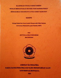 KLASIFIKASI TINGKAT RISIKO KREDIT DENGAN MENGGUNAKAN METODE FUZZY RANDOM FOREST BERDASARKAN RESAMPLING K-FOLD CROSS VALIDATION