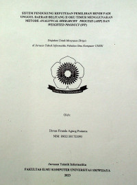 SISTEM PENDUKUNG KEPUTUSAN PEMILIHAN BENIH PADI UNGGUL DAERAH BELITANG II OKU TIMUR MENGGUNAKAN METODE ANALITYCAL HIERARCHY PROCESS (AHP) DAN WEIGHTED PRODUCT (WP).