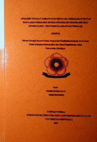 ANALISIS TINGKAT KERAWANAN BENCANA KEBAKARAN HUTAN DAN LAHAN BERBASIS SISTEM INFORMASI GEOGRAFIS (SIG) (STUDI KASUS : PROVINSI KALIMANTAN TENGAH)