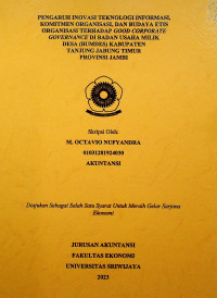 PENGARUH INOVASI TEKNOLOGI INFORMASI, KOMITMEN ORGANISASI, DAN BUDAYA ETIS ORGANISASI TERHADAP GOOD CORPORATE GOVERNANCE DI BADAN USAHA MILIK DESA (BUMDES) KABUPATEN TANJUNG JABUNG TIMUR PROVINSI JAMBI.