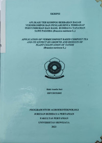 APLIKASI TEH KOMPOS BERBAHAN DASAR VERMIKOMPOS DAN PENGARUHNYA TERHADAP PERTUMBUHAN DAN HASIL BUDIDAYA TANAMAN SAWI PAGODA (Brassica narinosa L.)