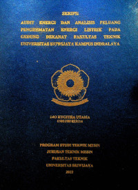 AUDIT ENERGI DAN ANALISIS PELUANG PENGHEMATAN ENERGI LISTRIK PADA GEDUNG DEKANAT FAKULTAS TEKNIK UNIVERSITAS SRIWIJAYA KAMPUS INDRALAYA