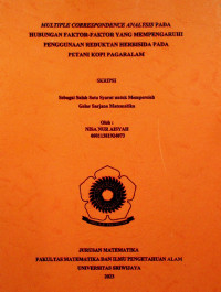 MULTIPLE CORRESPONDENCE ANALYSIS PADA HUBUNGAN FAKTOR-FAKTOR YANG MEMPENGARUHI PENGGUNAAN REDUKTAN HERBISIDA PADA PETANI KOPI PAGARALAM