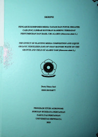 PENGARUH KOMPOSISI MEDIA TANAM DAN PUPUK ORGANIK CAIR (POC) LIMBAH KOTORAN KAMBING TERHADAP PERTUMBUHAN DAN HASIL UBI ALABIO (Dioscorea alata L.)