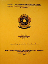 LIKUIDITAS, LEVERAGE, PROFITABILITAS, DAN PENGARUHNYA TERHADAP NILAI PERUSAHAAN SUB SEKTOR TRANSPORTASI DI INDONESIA.