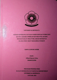 ASUHAN KEPERAWATAN PADA PASIEN DENGAN NYERI POST SECTIO CAESAREA INDIKASI KETUBAN PECAH DINI MENGGUNAKAN TERAPI RELAKSASI BENSON DI RUANG ENIM 2 RSUP MOHAMMAD HOSEIN