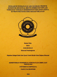 PENGARUH PENDAPATAN ASLI DAERAH, PRODUK DOMESTIK REGIONAL BRUTO (PDRB) DAN INFLASI TERHADAP TINGKAT KEMISKINAN PADA KOTA-KOTA DI PROVINSI SUMATERA BAGIAN SELATAN.