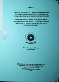 ANALISIS KINERJA ALAT DAN MESIN PERTANIAN BERBASIS COMBINE HARVESTER PADA PROSES PEMANENAN SAWAH DI KABUPATEN BANYUASIN