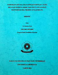 HUBUNGAN ANTARA SELF-EFFICACY DENGAN HASIL BELAJAR PESERTA DIDIK PADA MATA PELAJARAN EKONOMI DI SMA NEGERI 10 PALEMBANG