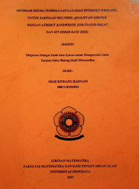 OPTIMASI SKEMA PEMBIAYAAN LAYANAN INTERNET NIRKABEL UNTUK JARINGAN MULTIPEL QUALITY OF SERVICE DENGAN ATRIBUT BANDWIDTH, END-TO-END DELAY, DAN BIT ERROR RATE (BER)