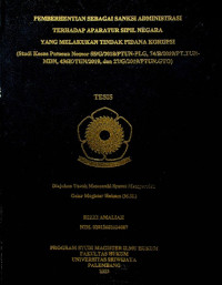 PEMBERHENTIAN SEBAGAI SANKSI ADMINISTRASI TERHADAP APARATUR SIPIL NEGARA YANG MELAKUKAN TINDAK PIDANA KORUPSI (Studi Kasus Putusan Nomor 55/G/2018/PTUN-PLG, 74/B/2019/PT.TUN-MDN, 436K/TUN/2019, dan 27/G/2019/PTUN.GTO)