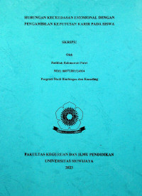 HUBUNGAN KECERDASAN EMOSIONAL DENGAN PENGAMBILAN KEPUTUSAN KARIR PADA SISWA