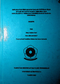 IMPLIKATUR PERCAKAPAN DALAM TUTURAN FILM KULARI KE PANTAI KARYA RIRI RIZA DAN IMPLIKASINYA TERHADAP PEMBELAJARAN BAHASA INDONESIA