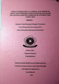 PERAN INTERNATIONAL LESBIAN, GAY, BISEXUAL, TRANS AND INTERSEKS ASSOCIATION (ILGA) DALAM LEGALISASI SAME-SEX MARRIAGE DI AUSTRIA PADA TAHUN 2019