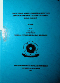 PROFIL EFIKASI DIRI MULTIKULTURAL SISWA YANG BERASAL DARI DAERAH LUAR DAN KOTA LAHAT DI SMK N 2 LAHAT