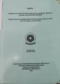 PEMBUATAN TEPUNG BIJI KARET (Hevea brasiliensis) DENGAN KADAR ASAM SIANIDA RENDAH