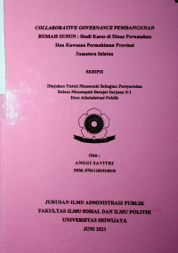 COLLABORATIVE GOVERNANCE PEMBANGUNAN RUMAH SUSUN : STUDI KASUS DI DINAS PERUMAHAN DAN KAWASAN PERMUKIMAN PROVINSI SUMATERA SELATAN