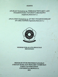 APLIKASI TRICHODERMA SP. TERHADAP PENYAKIT LAYU FUSARIUM PADA TANAMAN CABAI RAWIT (CAPSICUM FRUTESCENS L.)