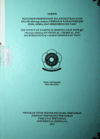 PENGARUH PERENDAMAN DALAM EKSTRAK DAUN KELOR (Moringa oleifera) TERHADAP KARAKTERISTIK FISIK, KIMIA, DAN MIKROBIOLOGI TAHU