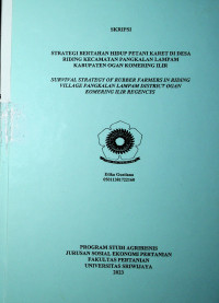 STRATEGI BERTAHAN HIDUP PETANI KARET DI DESA RIDING KECAMATAN PANGKALAN LAMPAM KABUPATEN OGAN KOMERING ILIR