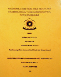 PENGARUH JUMLAH OBJEK WISATA, JUMLAH WISATAWAN DAN JUMLAH HOTEL TERHADAP PENERIMAAN SEKTOR PARIWISATA PROVINSI SUMATERA BARAT.