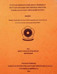 EVALUASI MIKROANATOMI GINJAL PEMBERIAN SELF NANO EMULSION (SNE) EKSTRAK TEH PUTIH (Camellia sinensis) PADA TIKUS DIABETES TIPE 2